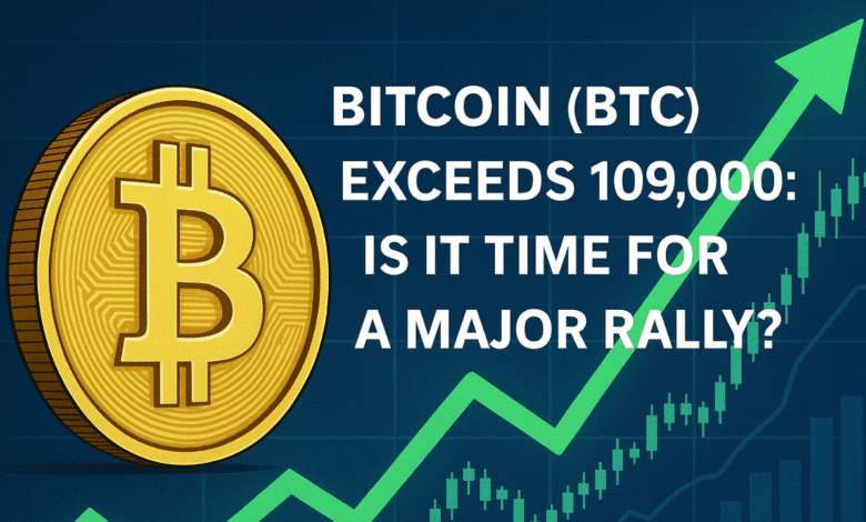 بيتكوين (BTC) تتجاوز 109,000 دولار